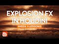 Explosion fx in houdini  week 1 lessons from a pro fx artist