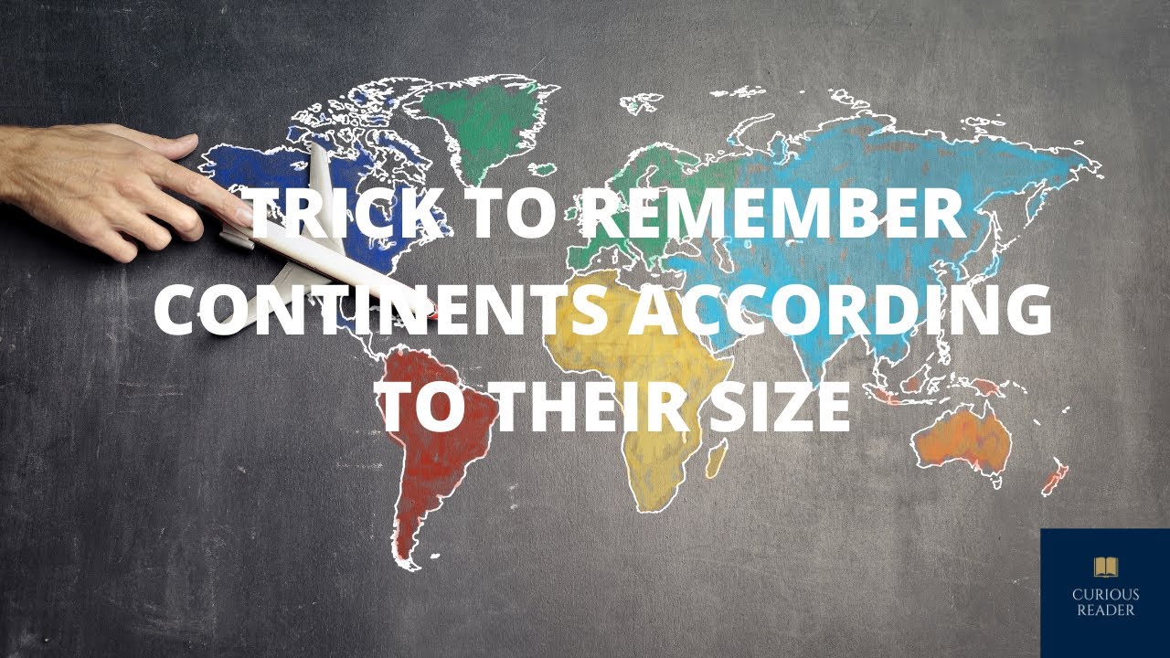 TRICK TO REMEMBER CONTINENTS SIZEWISE YouTube TRICK TO REMEMBER CONTINENTS SIZEWISE YouTube