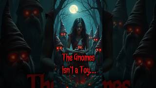 One Gnome Got Inside… And She Never Made It Out #terrifyingtales