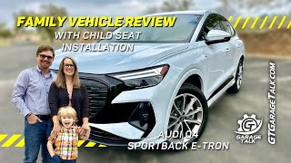 2022 Audi Q4 Sportback E-tron Family Review With Child Seat Installation