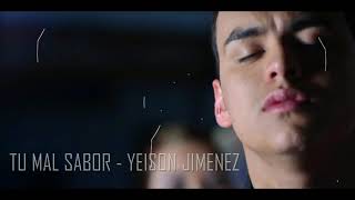 Tu Mal Sabor - YEISON JIMÉNEZ (Vídeo HD)