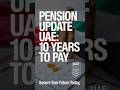 UAE Extends Pension Service Merge to 10 Years | Big GPSSA Update
