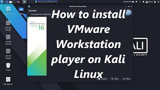 How to install VMware Workstation Player on Kali Linux