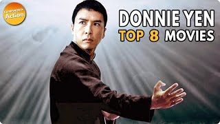 DONNIE YEN TOP 8 ACTION PACKED MOVIES