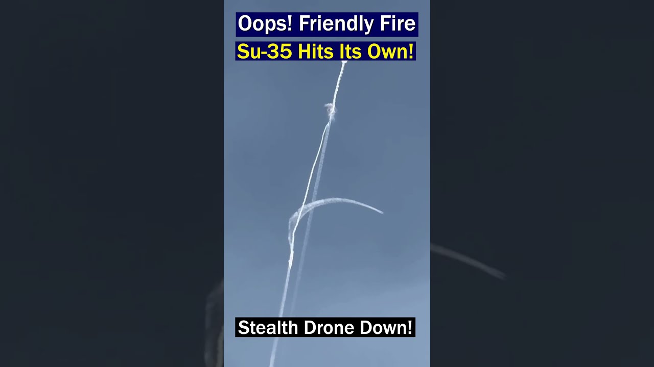 Russian Su 35 Takes Down S 70 Okhotnik Friendly Fire Incident