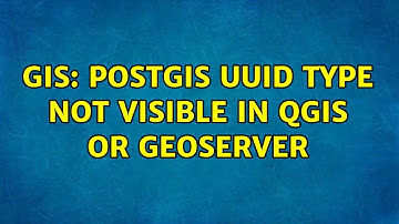 GIS: PostGIS uuid type not visible in QGIS or GeoServer