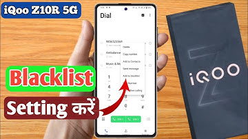 iqoo z10r 5g blacklist setting, iqoo z10r 5g me blacklist se number ko kaise nikalte hai