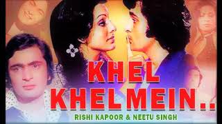 All songs from Khel Khel Mein Music Rahul Dev Burman Lyrics Gulshan Bawra