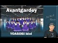 Avantgardey - YOASOBI Idol (Reaction)