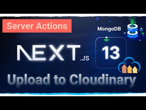 NextJS Server Actions Upload Image Files to Cloudinary, Mongodb, Mongoose