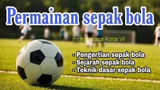 TEKNIK DASAR SEPAK BOLA | MATERI KELAS VII SMP/MTS screenshot 2