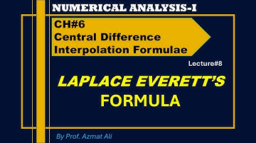 8. Ch#6 Central Difference Interpolation Formulae | Laplace Everett