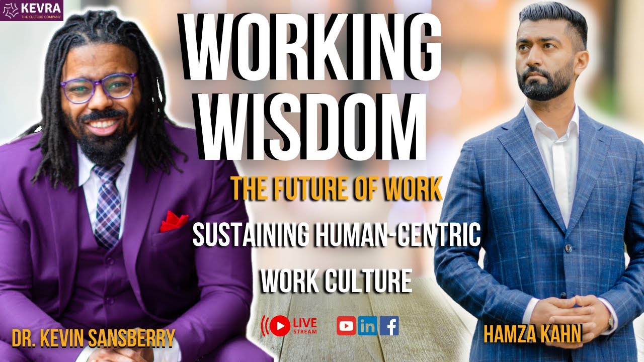The Future of Work: Sustaining Human-Centric Work Culture