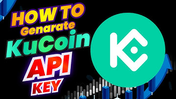 How to Generate a KuCoin API Key – Quick and Easy Guide!