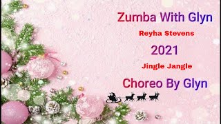 Zumba Xmas Choreo - Reyha Stevens - Jingle Jangle - Dance