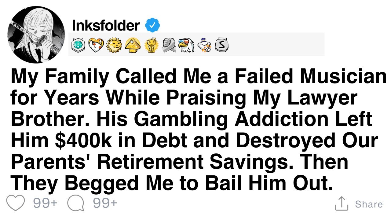 My Family Called Me a Failed Musician for Years While Praising My Lawyer Brother. His Gambling...