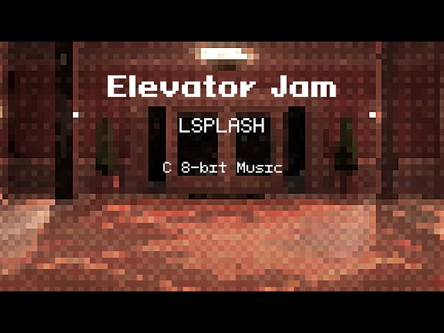 Elevator Jam - LSPLASH (C 8-bit Music) class=