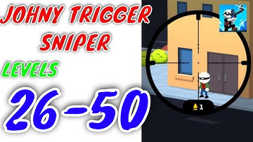 Johnny Trigger Sniper Game All Levels 26-50  (by SayGames) Gameplay Walkthrough  (Android-iOS)