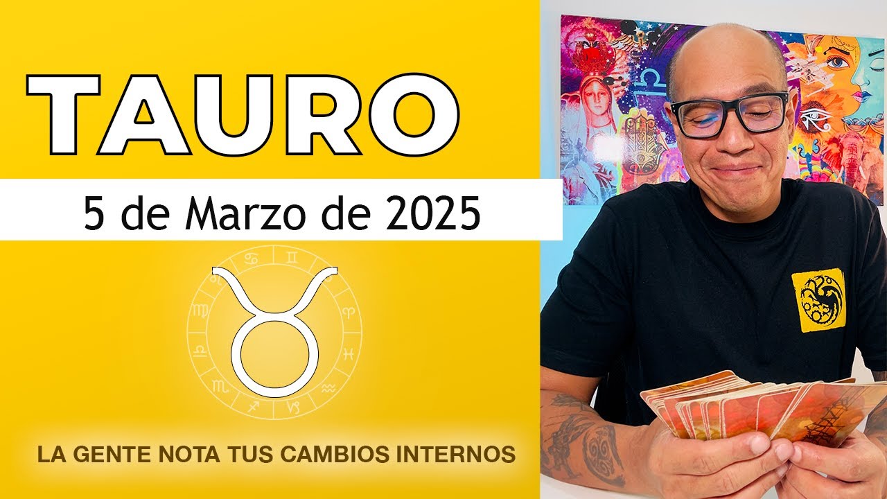 TAURO | Horóscopo de hoy 5 de Marzo 2025 - YouTube