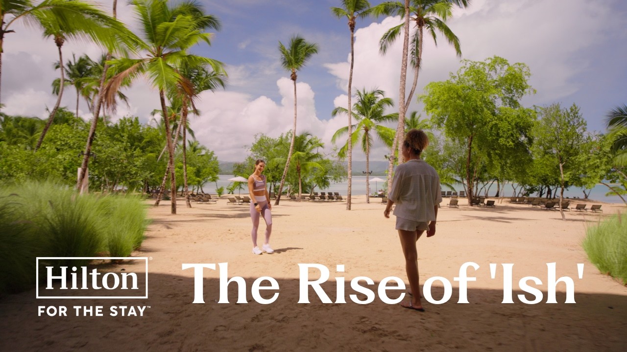 The Rise of ‘Ish’ | Hilton’s 2027 Trends Report
