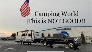 Camping World. THIS IS NOT GOOD!!