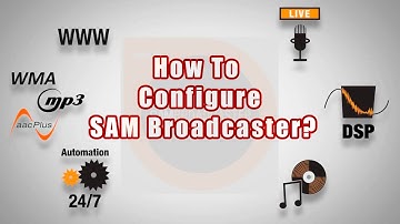 How To Configure SAM Broadcaster-A SAM Broadcaster Tutorial