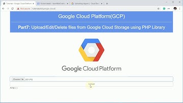 GCP Part7: Upload, Edit, Delete files from Google Cloud Storage PHP Library