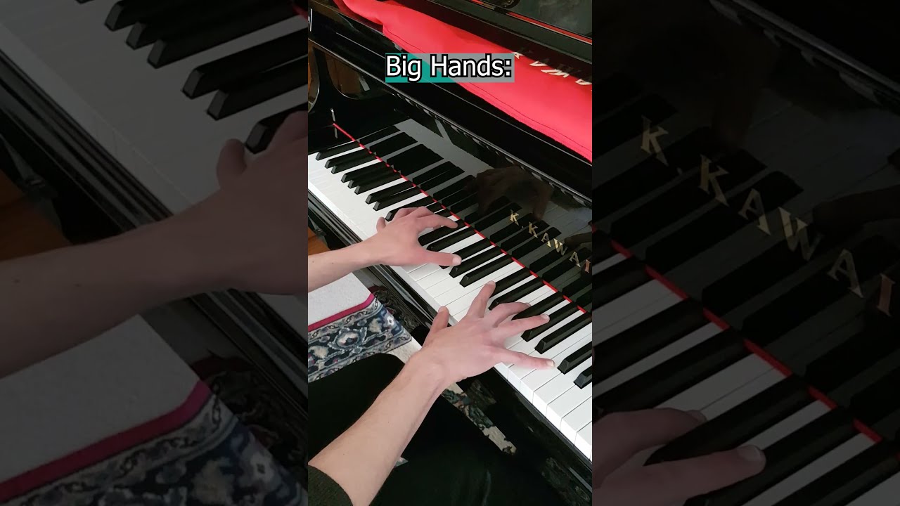 BIG HANDS vs SMALL HANDS (piano) YouTube