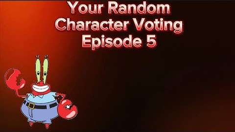 Your Random Character Voting Episode 5