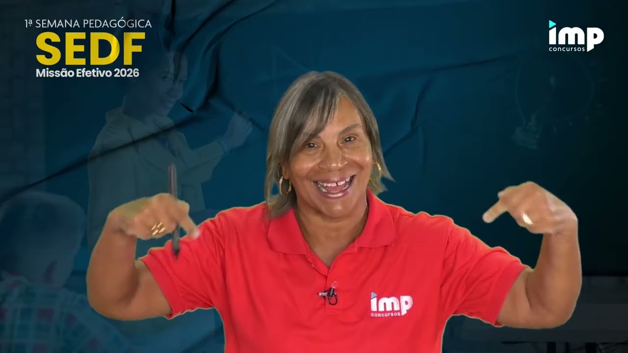 1ª Semana Pedagógica SEDF - Missão - Efetivo 2026 | Regimento da Rede Pública de Ensino do DF