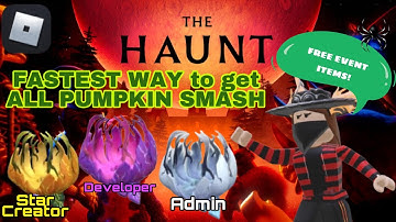 [TIPS] FASTEST WAY to get ADMIN, DEVELOPER & STAR CREATOR PUMPKIN SMASH | ROBLOX EVENT: 👻THE HAUNT🎃