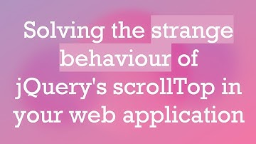 Solving the strange behaviour of jQuery