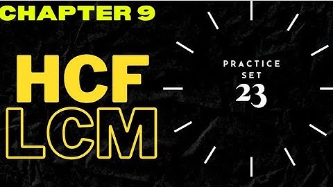 class 6 Chaptet 9 HCF - LCM |Practice set 23