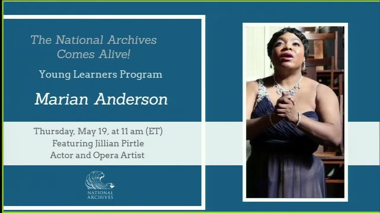 National Archives Comes Alive! Young Learners Program: Meet Marian Anderson (2022)