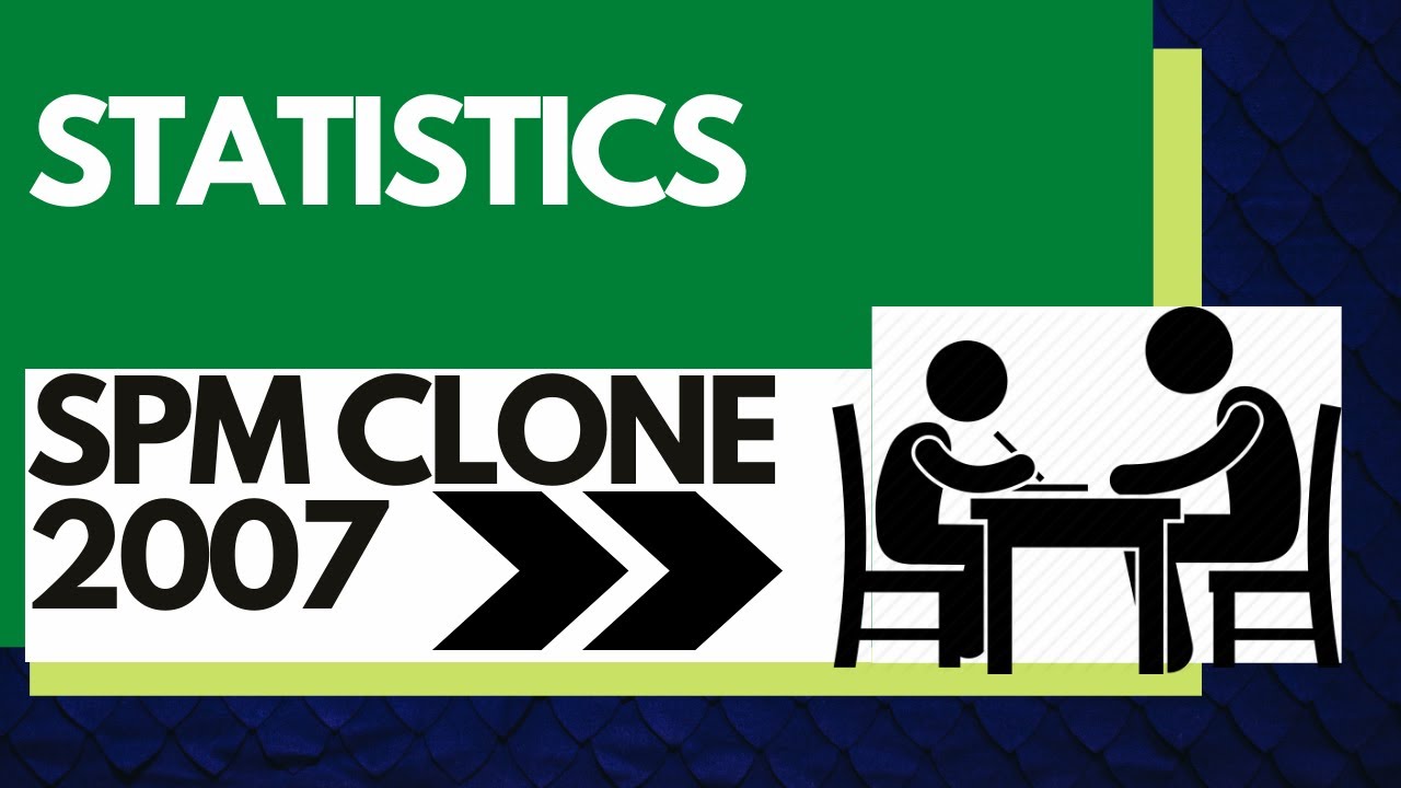 Example Spm Add Math Question With Answer Add Maths Short Question - SPM Clone 2007 | Statistics - YouTube