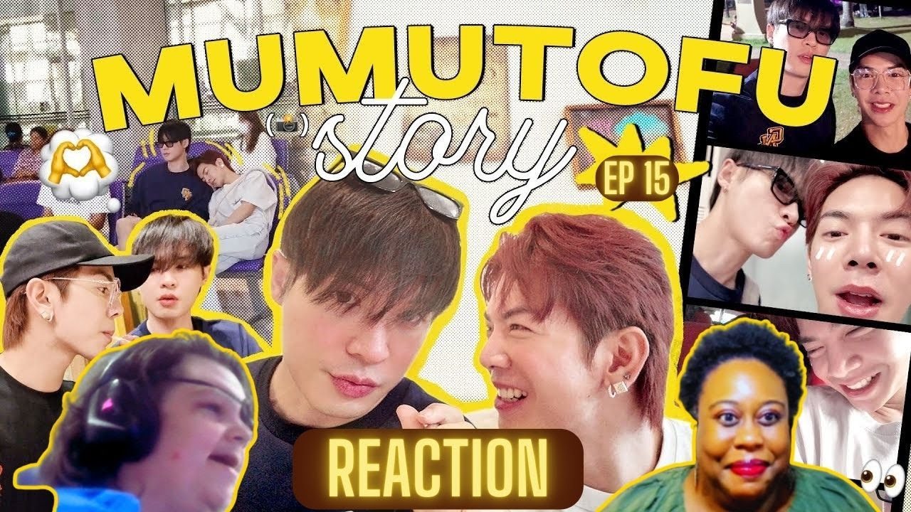 มูมู่เต้าหู้สตอรี่ | MUMU-TOFU STORY Season 2 | EP 15 - REACTION