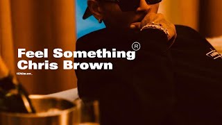 Chris Brown - Feel Something (sped-up pitched)