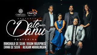 DATE WITH DANU | Randhula de Silva, Vikum Rajapakse, Emma de Silva & Alagan Mahalingam