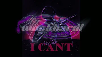 NoCap - I Can't (SLOWED) #SLOWED