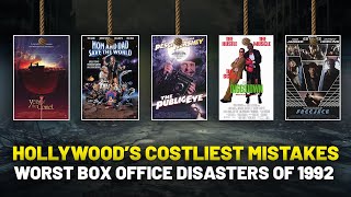 15 Worst Box Office DISASTERS of 1992 Hollywood’s Costliest Mistakes