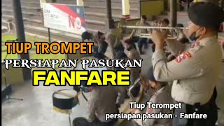 Tiup Terompet persiapan pasukan - Fanfare