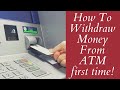 How to withdraw money from ATM | How to use ATM card for the very first time!!!