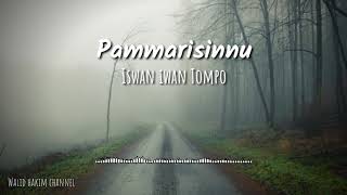 Video thumbnail of "Pammarisinnu   Iswan Iwan Tompo Lirik"