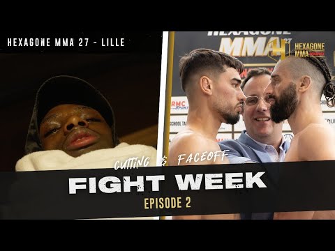 PESÉE SOUS TRÈS HAUTE TENSION ⚡️ Fight Week Ep 2- Hexagone MMA 27 LILLE.