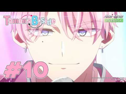 《Tamon's B-Side》#10 (ID Sub)【Ani-One Indonesia】