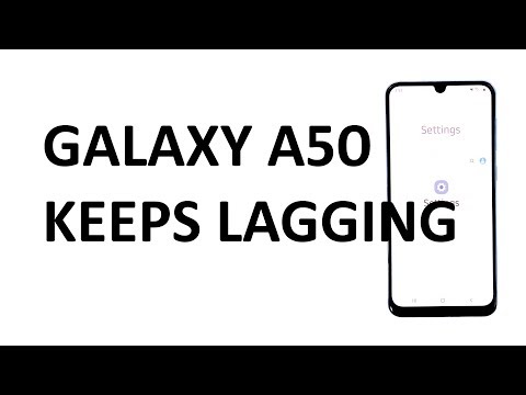 What to do if your Samsung Galaxy A50 keeps lagging