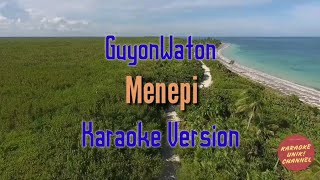 Guyon Waton - Menepi Karaoke Original