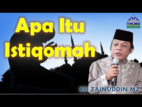 Kh Zainuddin Mz Apa Itu Istiqomah Youtube