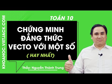 Video Chứng minh đẳng thức vecto với một số - Toán 10 - Thầy... - youtube