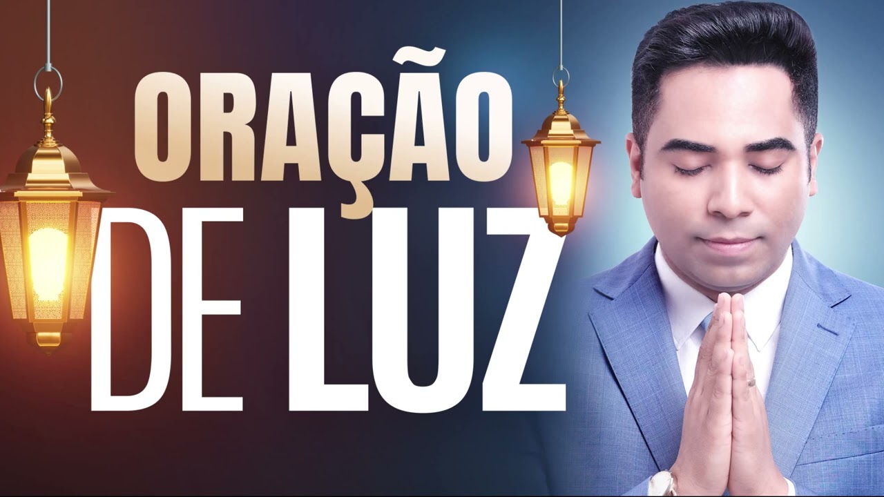 ORAÇÃO DE LUZ 18 DE JANEIRO DE 2026 PASTOR BRUNO SOUZA